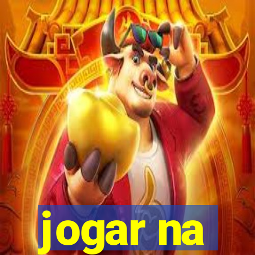 jogar na